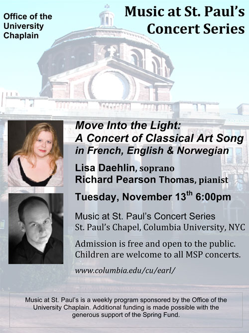 "Move ino the Light: A Concert of Classical Art Song" Lisa Daehlin and Richard Pearson Thomas in concert, Music at St. Paul's Concert Series, St. Paul's Chapel, Columbia University, NYC, Tuesday, November 13th, 2012, 6pm
